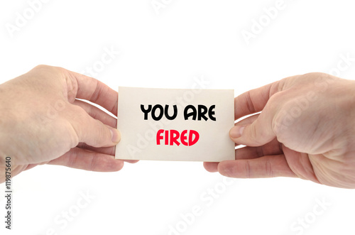 You are fired text concept