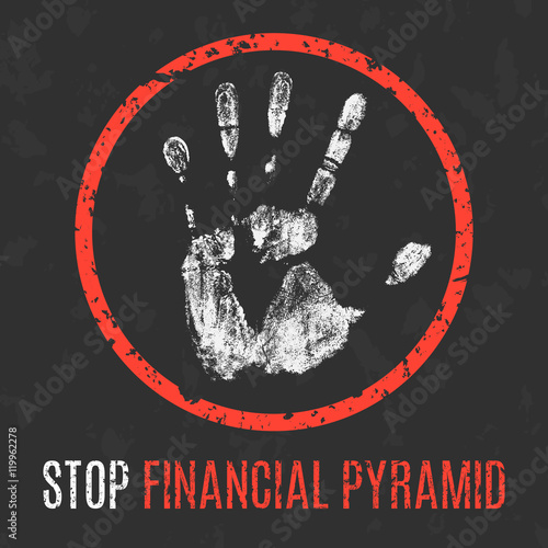Vector. Social problems of humanity. Stop financial pyramid.