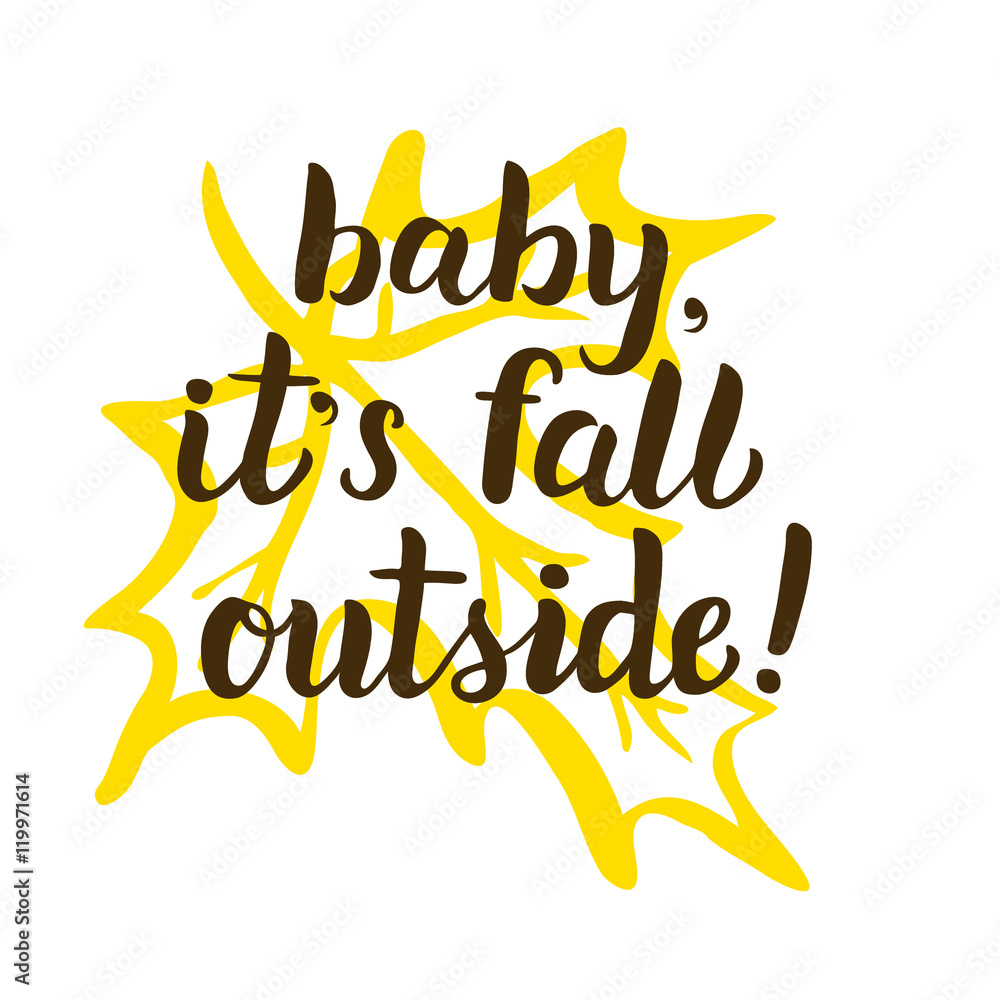 Baby, it's fall outside poster Baby, it's fall outside poster
