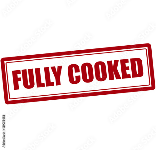 Fully cooked
