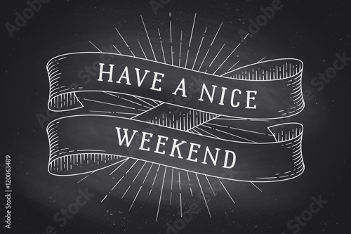Ribbon with inscription Have a nice weekend