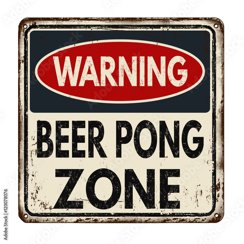 Warning beer pong zone vintage metal sign