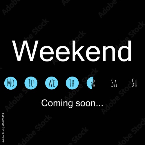 Weekend loading coming black background. Vector art.