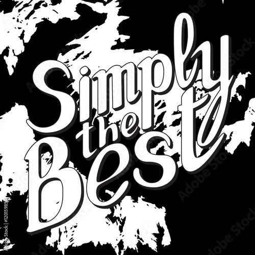 Simply the best inscription. Hand drawn lettering