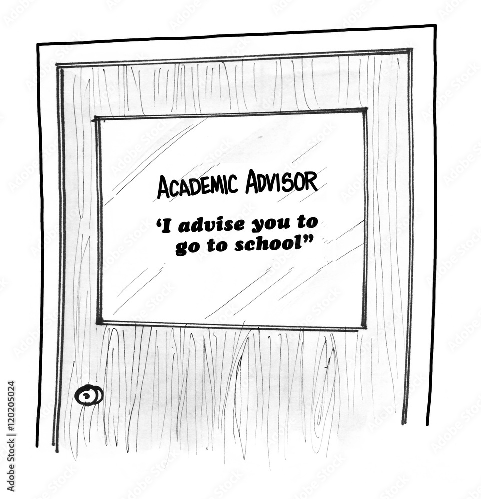Φωτογραφία B&W illustration of sign on academic advisor's door 'I advise you to go to school'