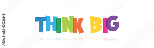 Think Big