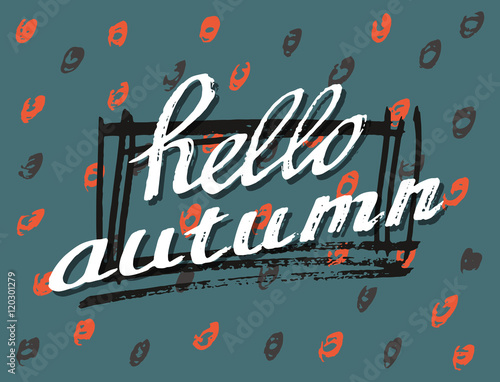 Hello Autumn. Lettering bac...