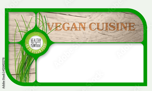Green frame for your text and teh words vegan cuisine