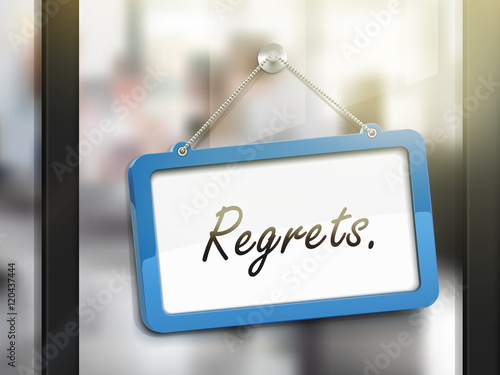 regrets hanging sign