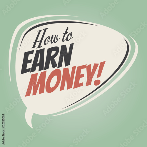 how to earn money retro speech balloon