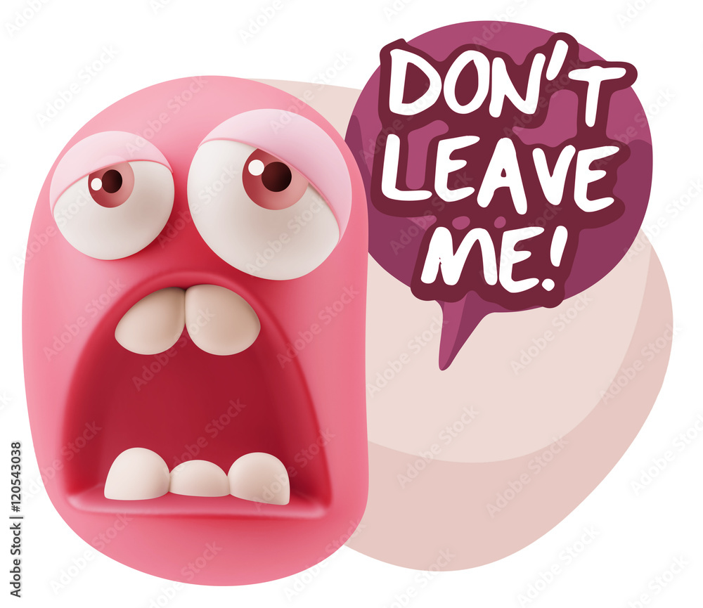 3d Rendering Sad Character Emoticon Expression saying Don't Leav 3d Rendering Sad Character Emoticon Expression saying Don't Leav