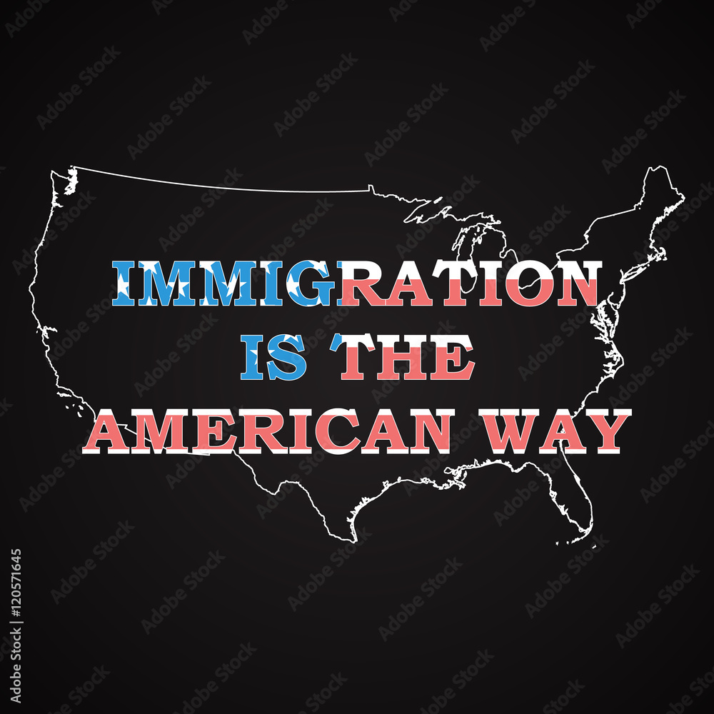 Fototapeta premium USA - Immigration is the american way