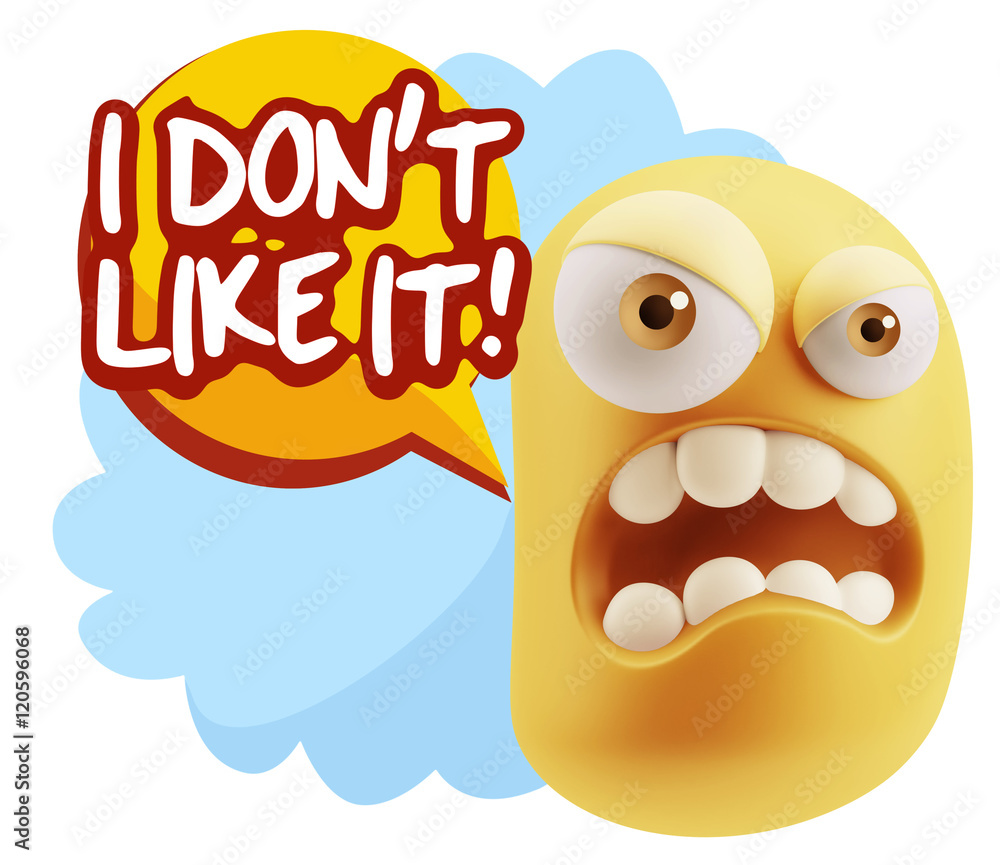3d Illustration Angry Face Emoticon saying I Don`t Like It with 3d Illustration Angry Face Emoticon saying I Don`t Like It with
