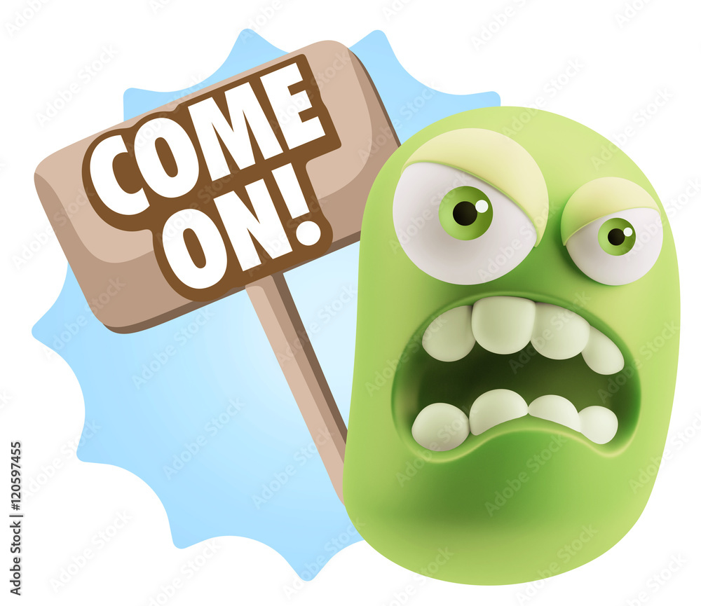 3d Illustration Angry Face Emoticon saying Come On with Colorful 3d Illustration Angry Face Emoticon saying Come On with Colorful