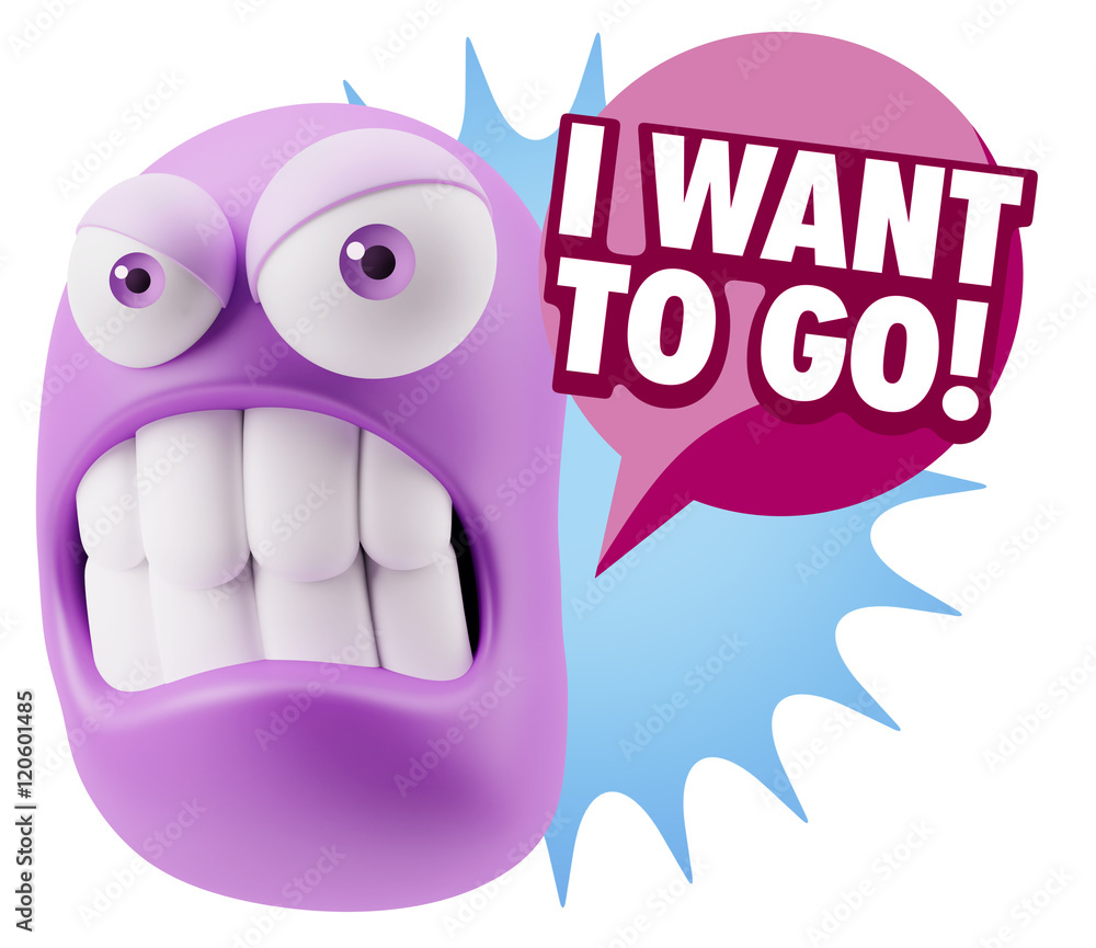 3d Illustration Angry Face Emoticon saying I Want to Go with Col 3d Illustration Angry Face Emoticon saying I Want to Go with Col