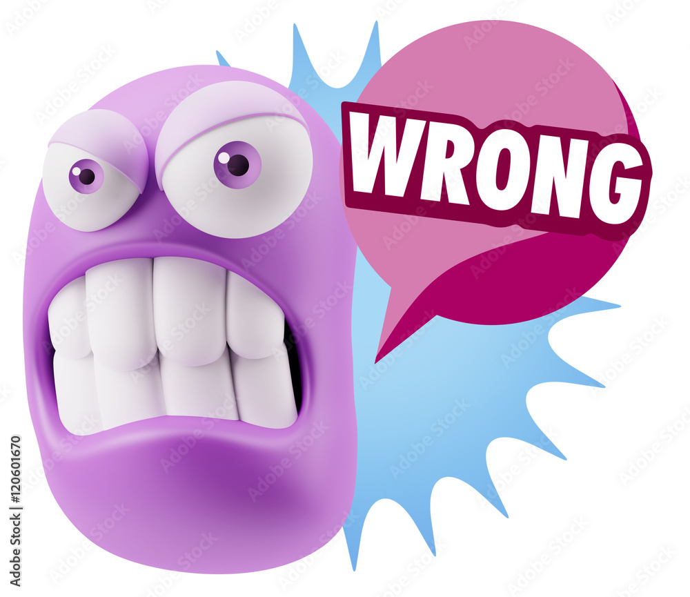 3d Illustration Angry Face Emoticon saying Wrong with Colorful S 3d Illustration Angry Face Emoticon saying Wrong with Colorful S