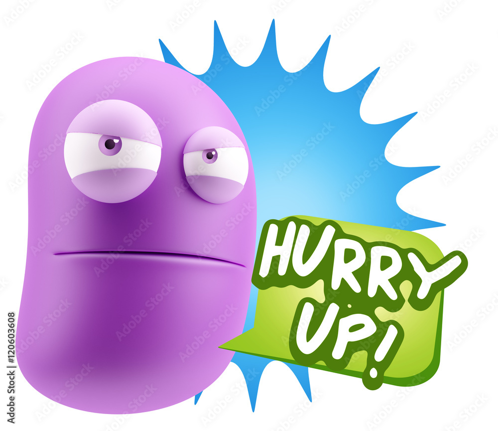 3d Illustration Angry Face Emoticon saying Hurry Up with Colorfu 3d Illustration Angry Face Emoticon saying Hurry Up with Colorfu