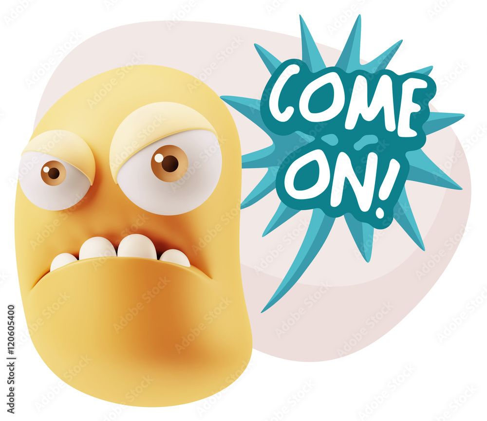 3d Illustration Angry Face Emoticon saying Come On with Colorful 3d Illustration Angry Face Emoticon saying Come On with Colorful