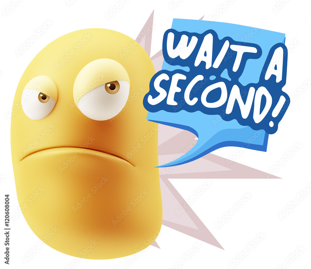 3d Illustration Angry Face Emoticon saying Wait a Second with Co 3d Illustration Angry Face Emoticon saying Wait a Second with Co