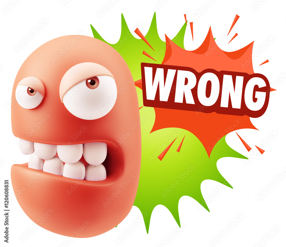 3d Illustration Angry Face Emoticon saying Wrong with Colorful S 3d Illustration Angry Face Emoticon saying Wrong with Colorful S