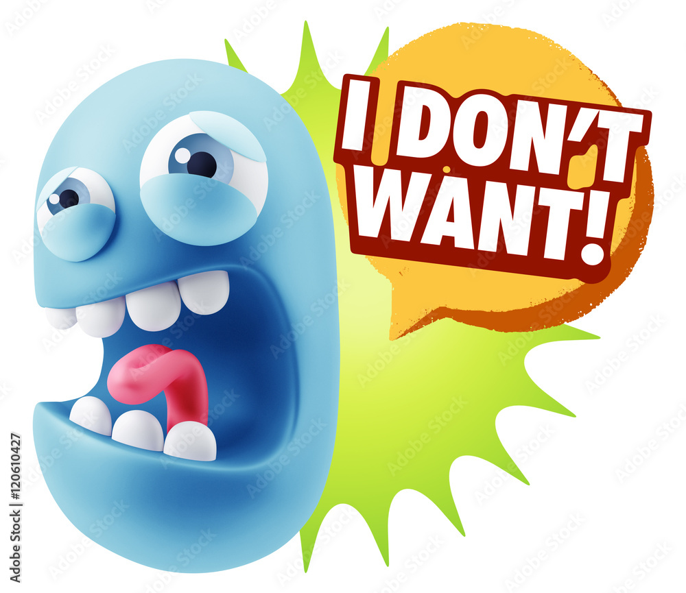 3d Illustration Angry Face Emoticon saying I Don't Want with Col 3d Illustration Angry Face Emoticon saying I Don't Want with Col