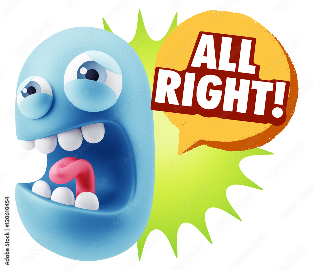 Obraz premium 3d Illustration Angry Face Emoticon saying All Right with Colorf