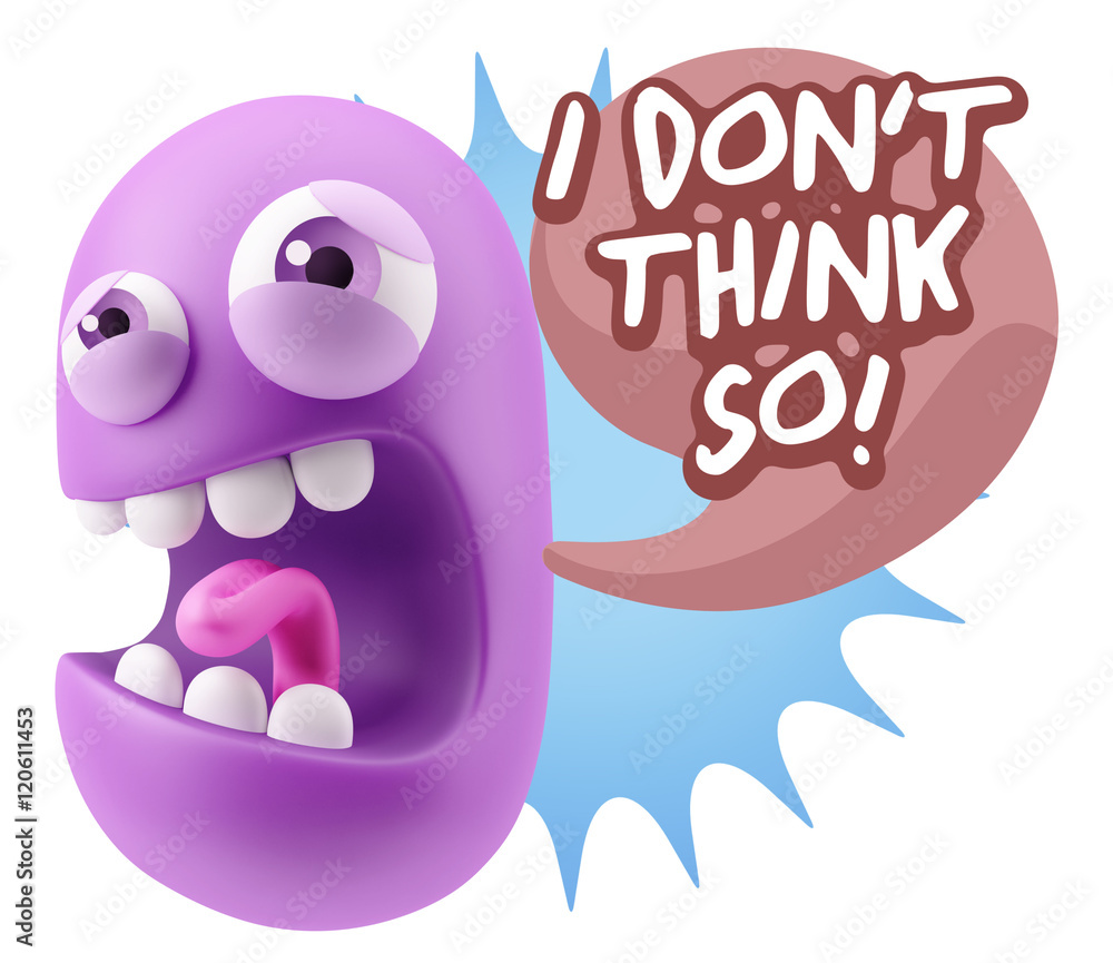 3d Illustration Angry Face Emoticon saying I Don't Think So with 3d Illustration Angry Face Emoticon saying I Don't Think So with