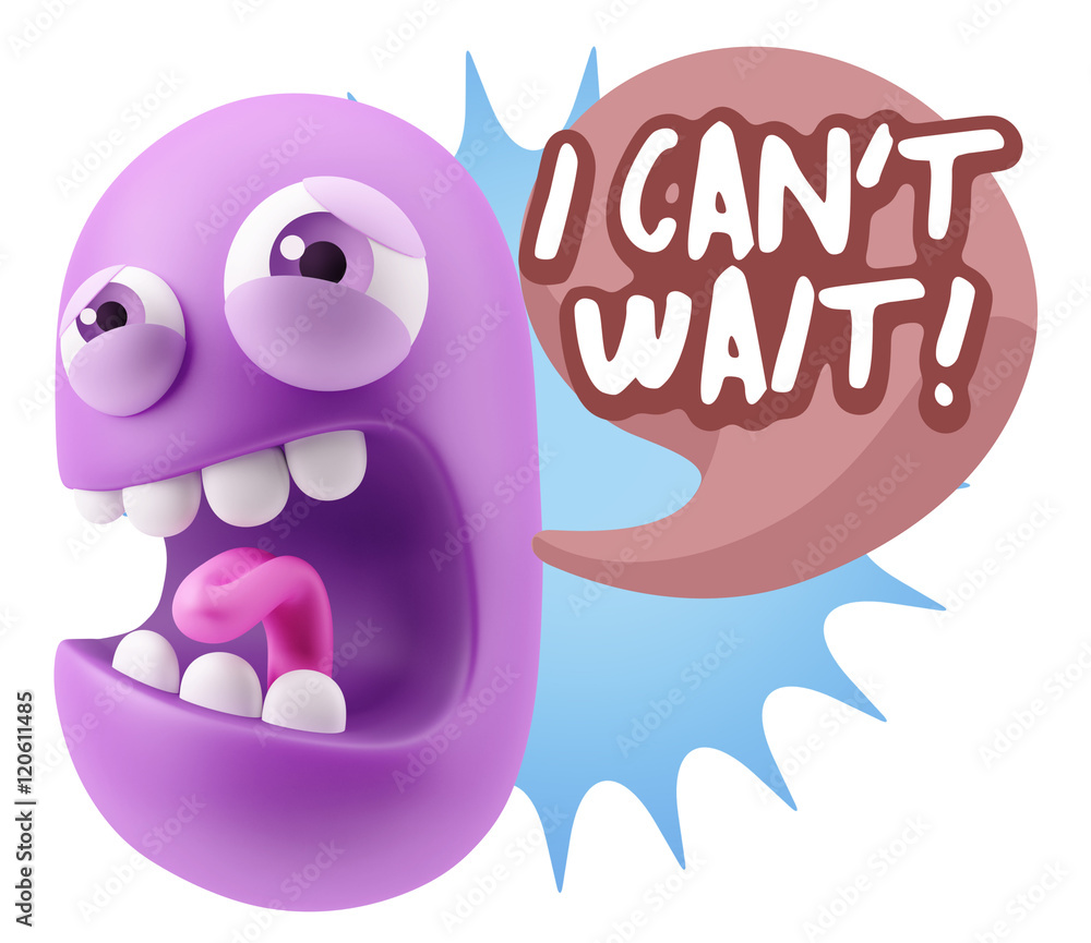 Obraz premium 3d Illustration Angry Face Emoticon saying I Can't Wait with Col