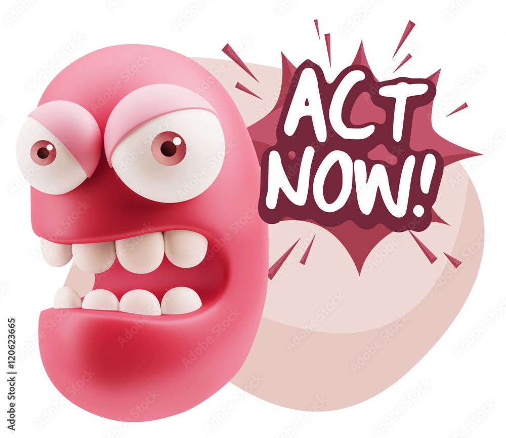 Obraz premium 3d Rendering Angry Character Emoji saying Act Now with Colorful