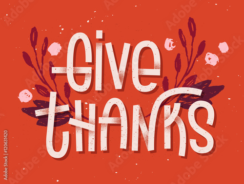 Give thanks lettering. Letterpress inspired greeting card with colorful typography