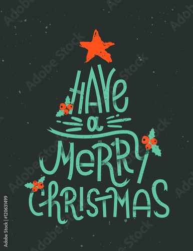 Have a Merry Christmas lettering in a shape of a Christmas tree.