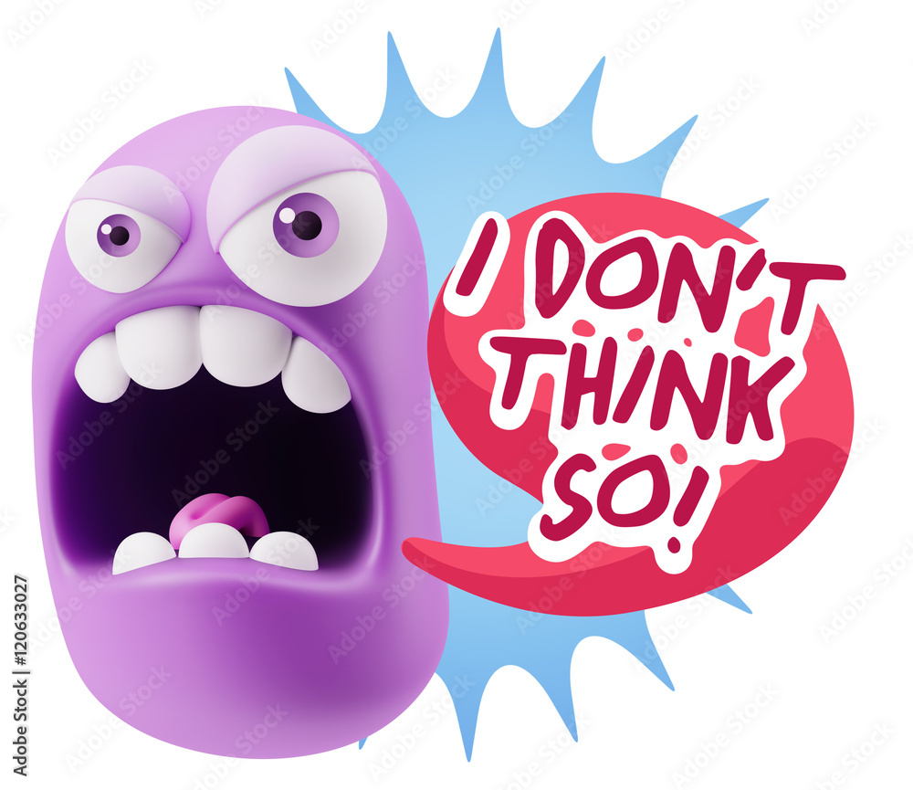 3d Rendering Angry Character Emoji saying I Don't Think So with 3d Rendering Angry Character Emoji saying I Don't Think So with