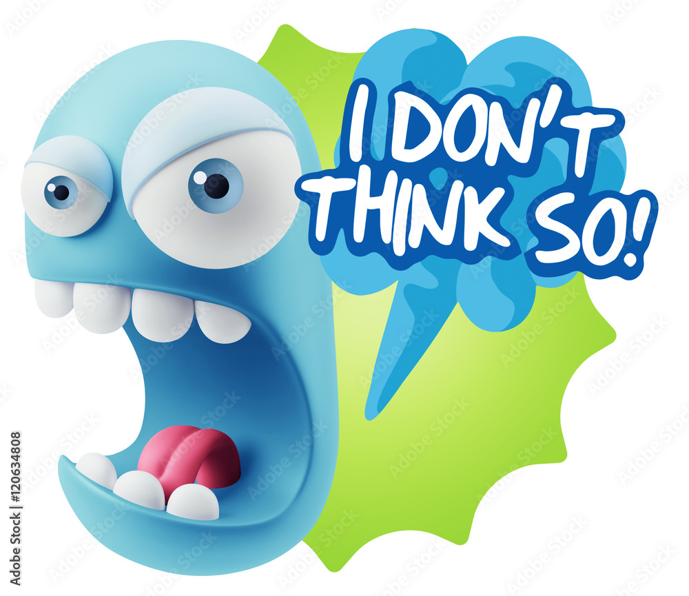 3d Rendering Angry Character Emoji saying I Don't Think So with 3d Rendering Angry Character Emoji saying I Don't Think So with