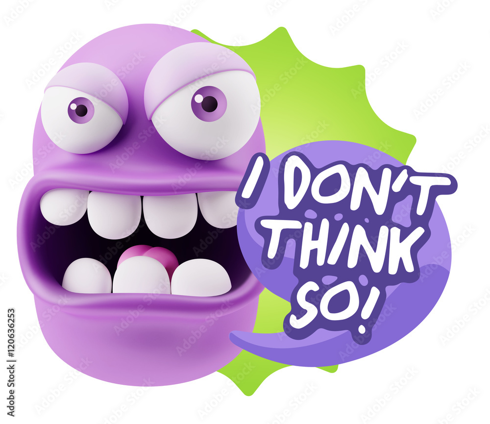 3d Rendering Angry Character Emoji saying I Don't Think So with 3d Rendering Angry Character Emoji saying I Don't Think So with