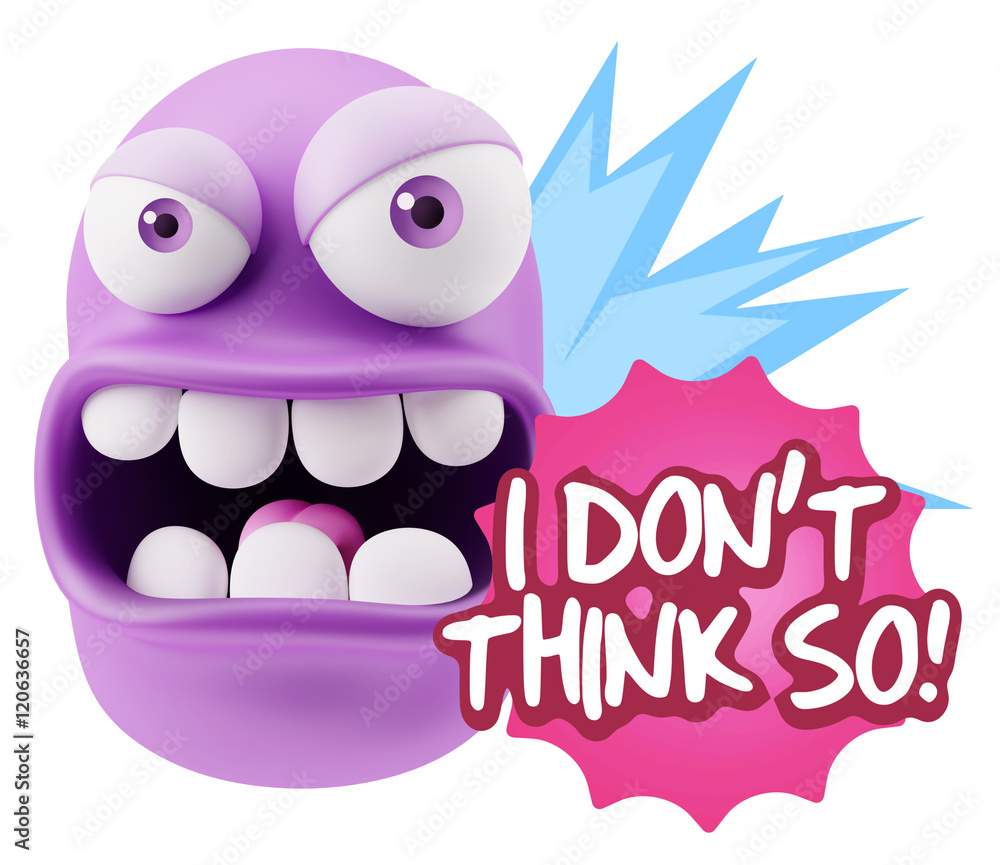 3d Rendering Angry Character Emoji saying I Don't Think So with 3d Rendering Angry Character Emoji saying I Don't Think So with