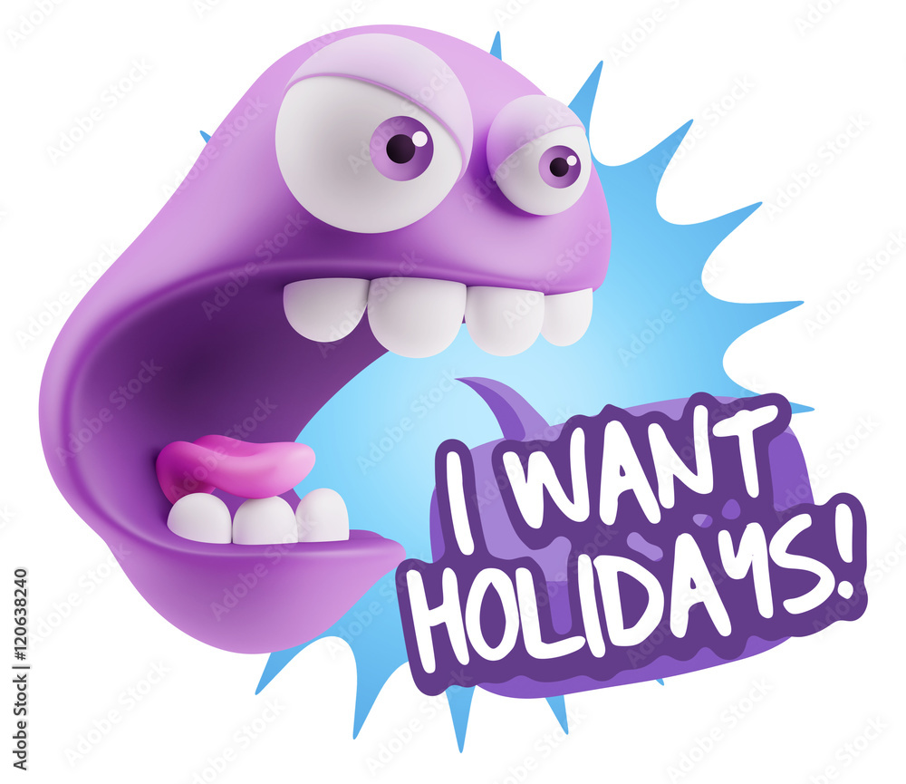 3d Rendering Angry Character Emoji saying I Want Holidays with C 3d Rendering Angry Character Emoji saying I Want Holidays with C