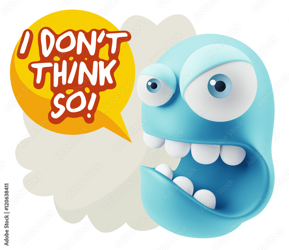 3d Rendering Angry Character Emoji saying I Don't Think So with 3d Rendering Angry Character Emoji saying I Don't Think So with