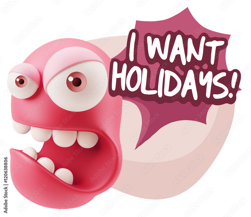 3d Rendering Angry Character Emoji saying I Want Holidays with C 3d Rendering Angry Character Emoji saying I Want Holidays with C
