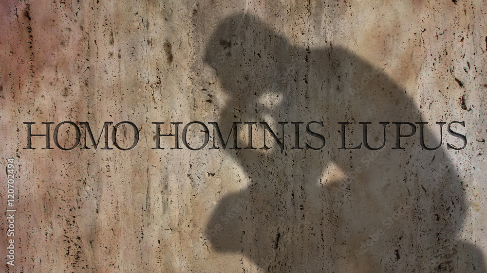 Homo hominis lupus. A Latin phrase meaning Man is a predator to another