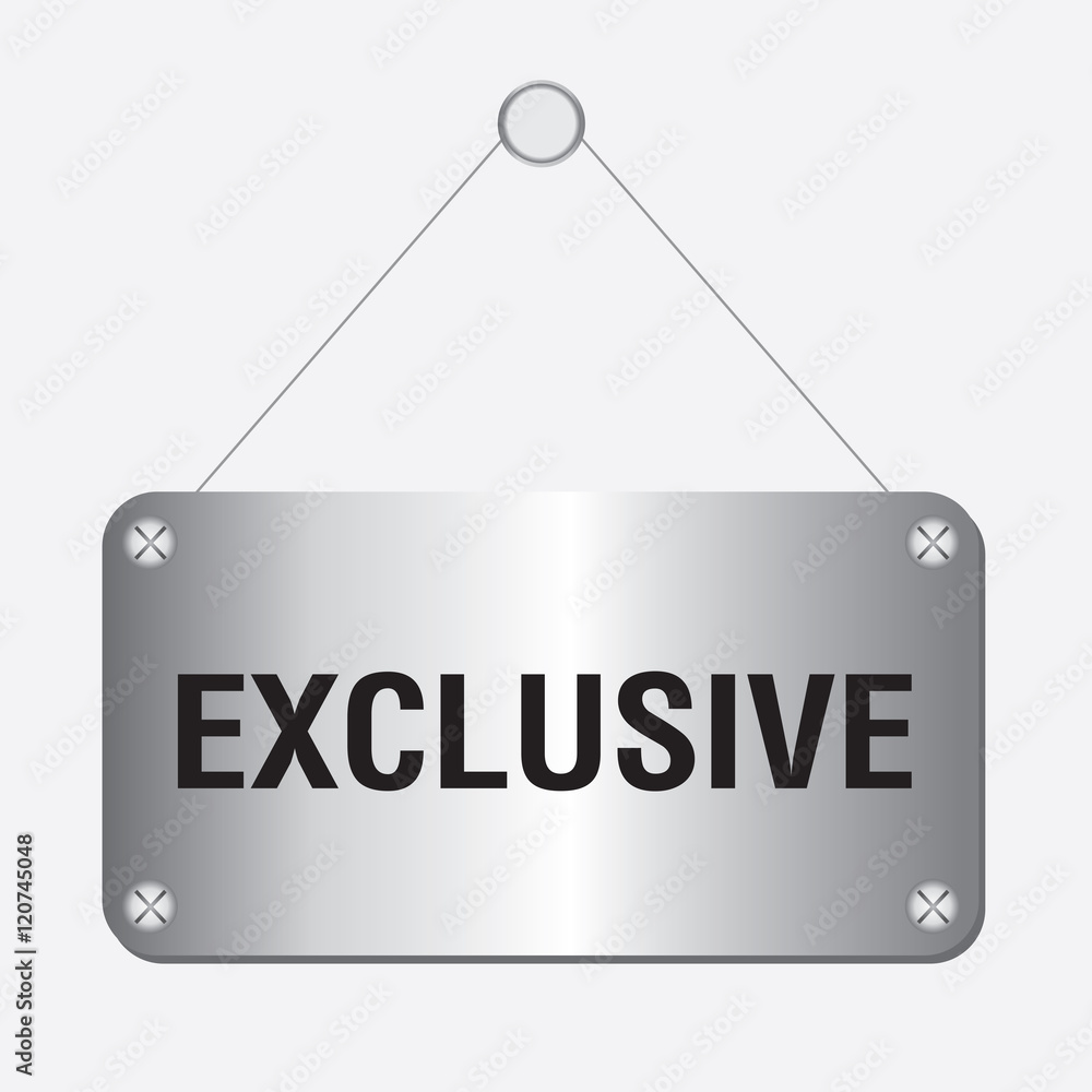 silver metallic exclusive sign hanging on the wall silver metallic exclusive sign hanging on the wall