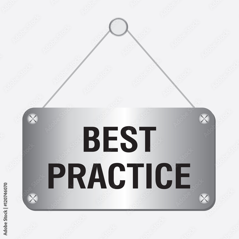silver metallic best practice sign hanging on the wall silver metallic best practice sign hanging on the wall