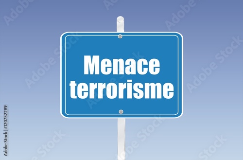 panneau menace terrorisme 14092016