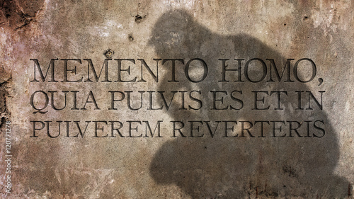 Memento homo, quia pulvis es et in pulverem reverteris. A Latin phrase that means Remember, man, that you are dust. And unto dust you shall return. photo