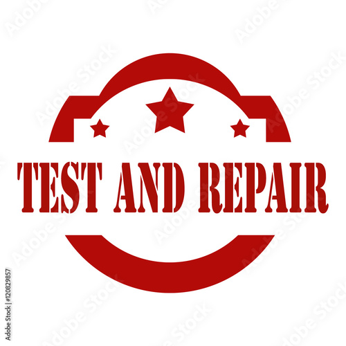 Test and Repair