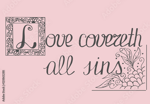 Bible lettering Love covers all sins