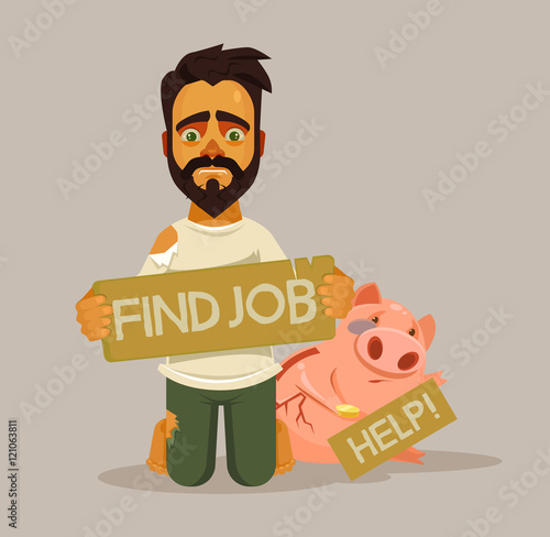 Unemployed homeless man character. Need job. Vector flat cartoon illustration