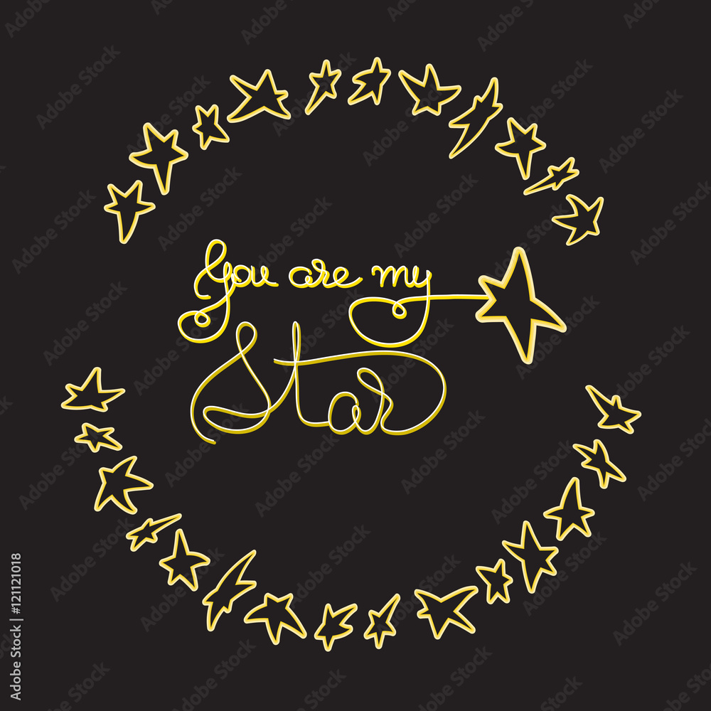 You are my star. Romantic card with handwritten words.