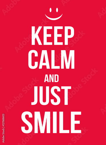 Keep calm and just smile poster