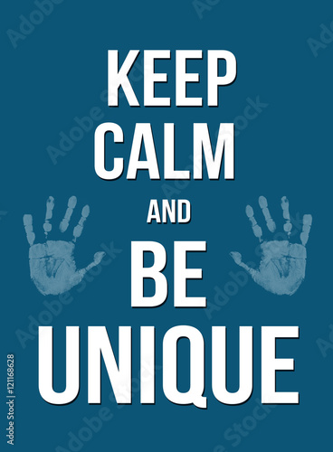 Photo Keep calm andbe unique poster