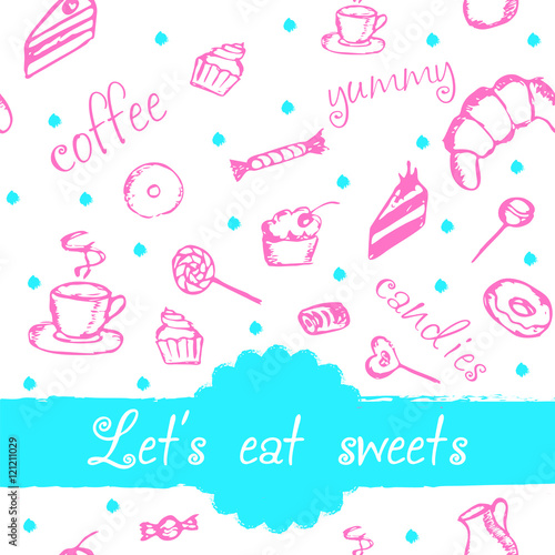 Pattern with coffee, cakes and sweets. Vector illustration.